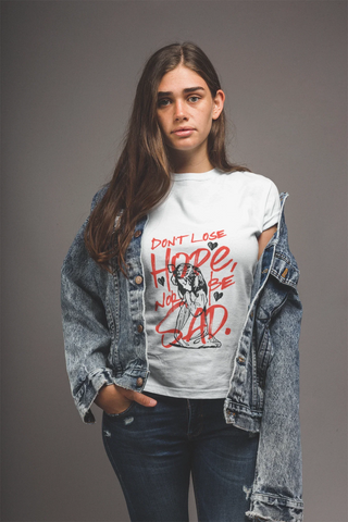 "Dont lose hope"